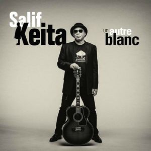 Salif Keïta - Un autre blanc 2018