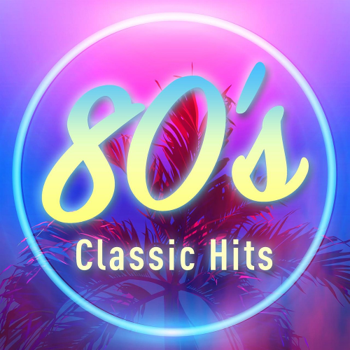 80's Classic Hits 2022