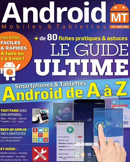 Android Mobiles et Tablettes - Numero 38 - Février-Avril 2018