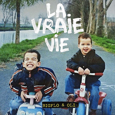 Bigflo & Oli - La vraie vie 2017