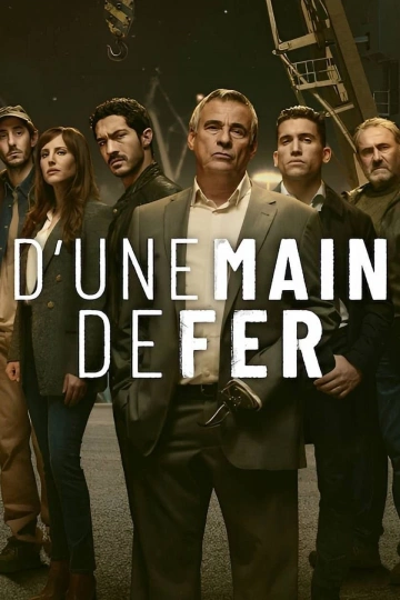 D'une main de fer Saison 1 FRENCH HDTV 2024