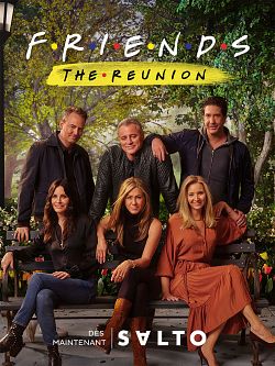 Friends : Les retrouvailles FRENCH WEBRIP 2021