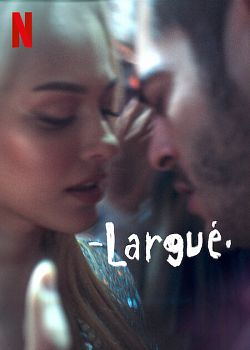 Largué FRENCH WEBRIP 1080p 2022