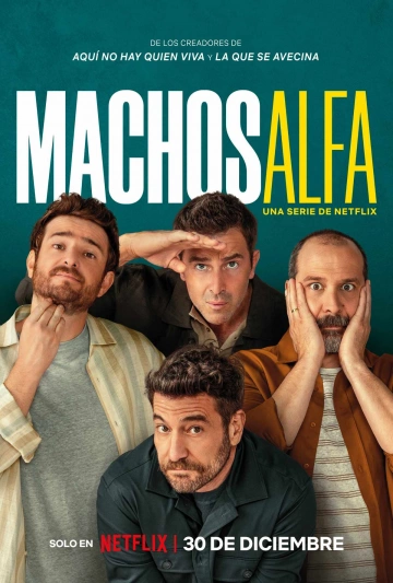 Machos Alfa - Alpha Males Saison 1 VOSTFR HDTV 2022