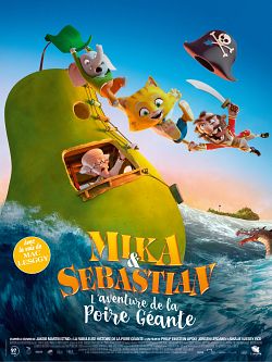 Mika & Sebastian : l’aventure de la Poire Géante TRUEFRENCH WEBRIP 720p 2019