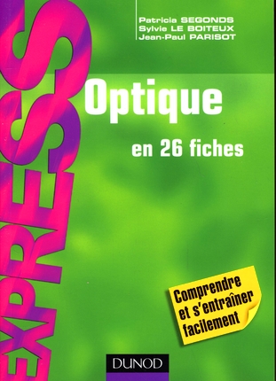 Optique en 26 fiches. Comprendre et s'entraîner...PDF