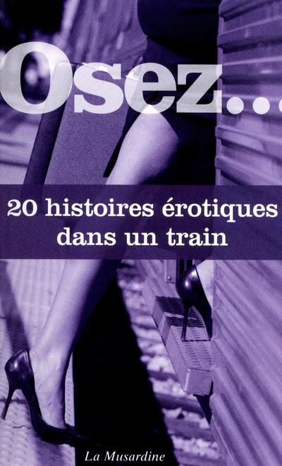 Osez – 20 histoires érotiques dans un train .Epub