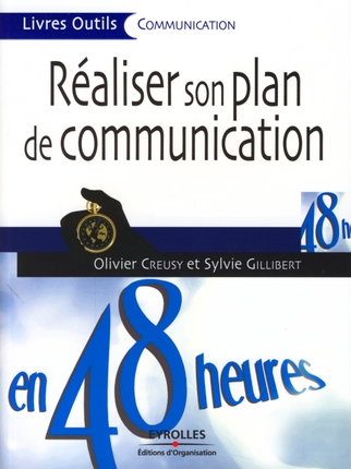 Réaliser son plan de communication en 48 heures. PDF