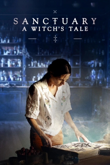 Sanctuary: A Witch's Tale VOSTFR S01E06 HDTV 2024