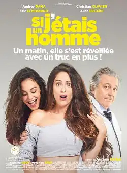 Si j'étais un homme FRENCH BluRay 720p 2017